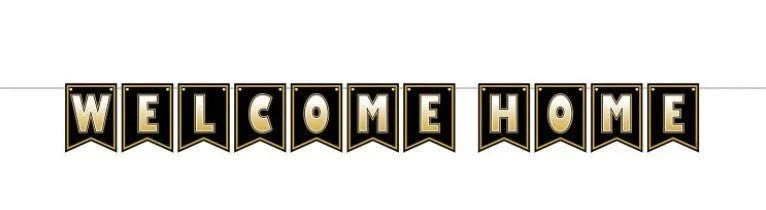 Black and gold decorative banner with "WELCOME HOME" in large gold letters across individual pennant-shaped flags.