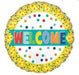 Round yellow mylar balloon with colorful polka dots and a turquoise banner reading "WELCOME" in rainbow letters surrounded by multicolored dots.