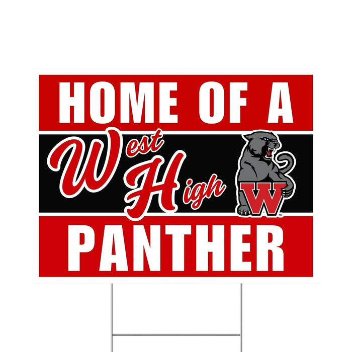 Red and black yard sign with white text reading "HOME OF A West High PANTHER" and a gray panther logo with a red W, designed for school spirit display.